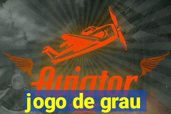 jogo de grau