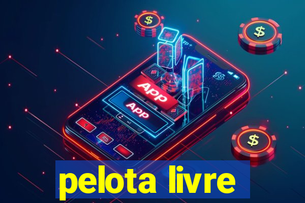 pelota livre