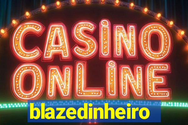 blazedinheiro