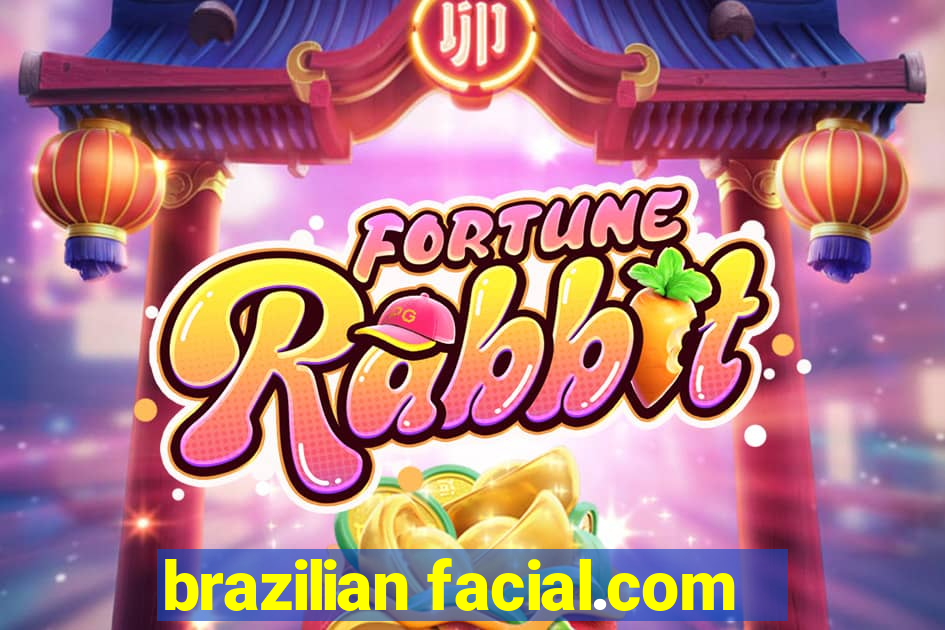 brazilian facial.com