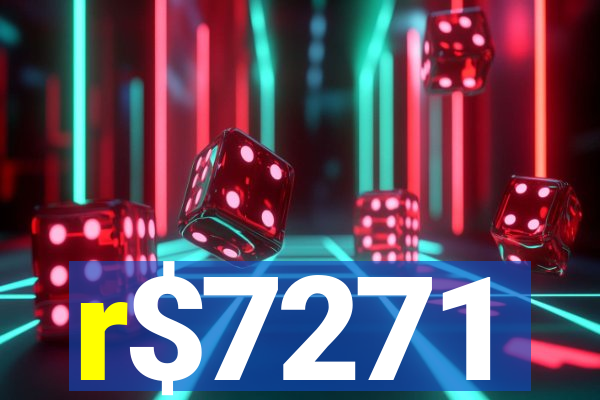 r$7271
