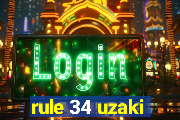 rule 34 uzaki