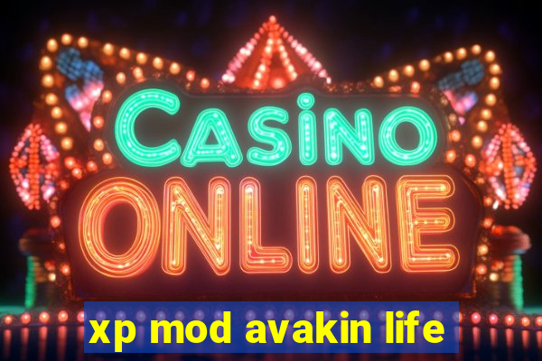 xp mod avakin life