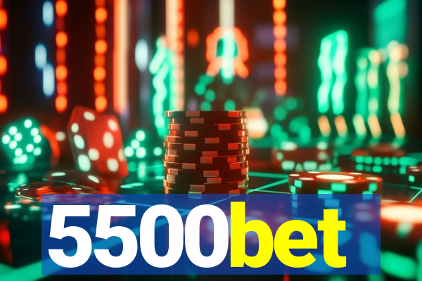 5500bet