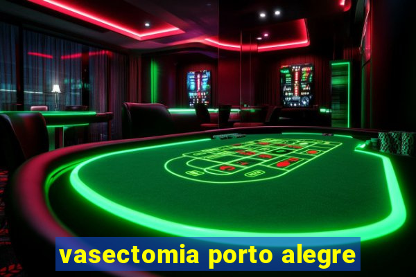 vasectomia porto alegre