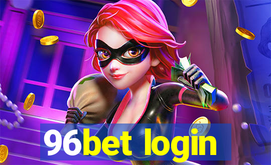 96bet login