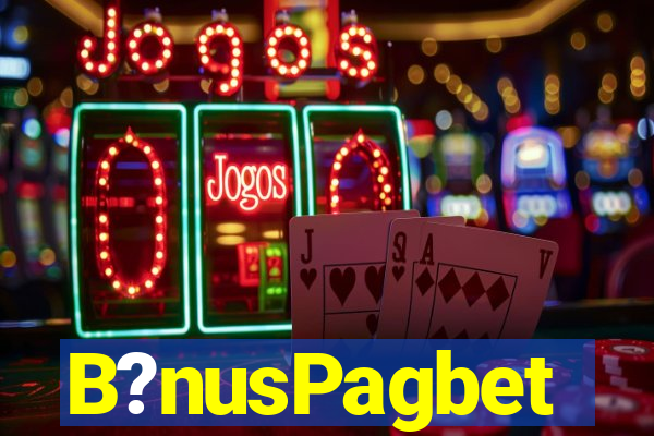B?nusPagbet