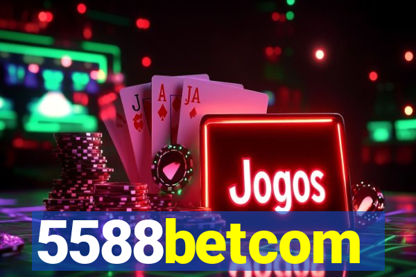 5588betcom