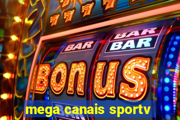mega canais sportv
