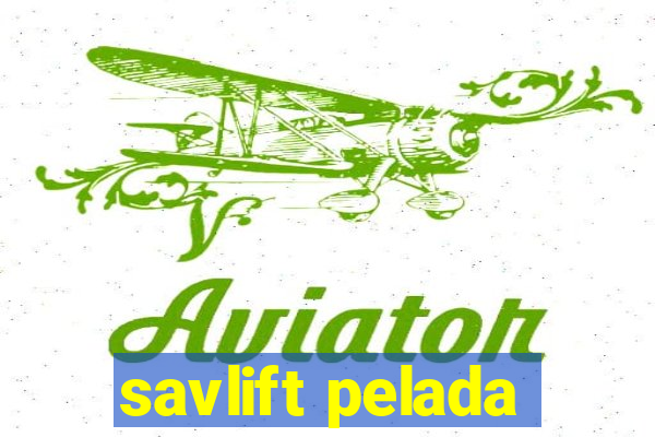 savlift pelada