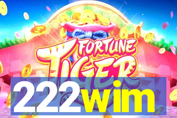 222wim