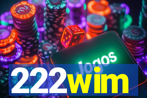 222wim
