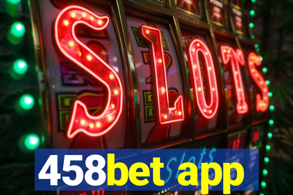 458bet app