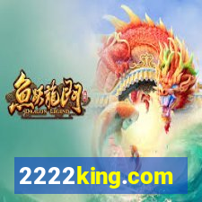 2222king.com
