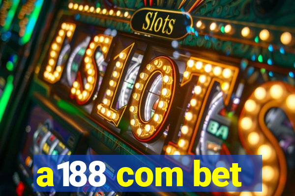 a188 com bet