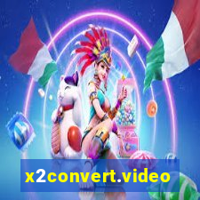 x2convert.video