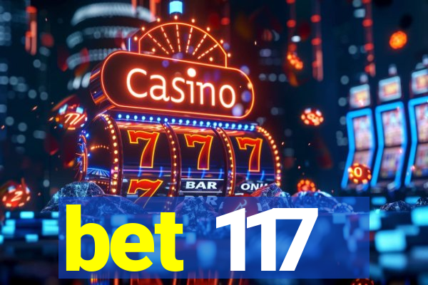 bet 117