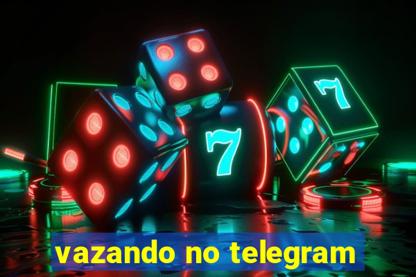 vazando no telegram
