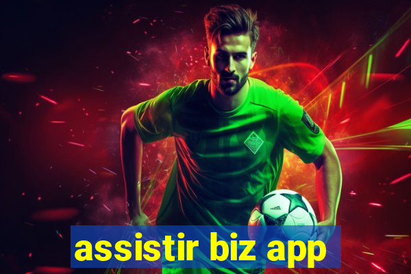 assistir biz app