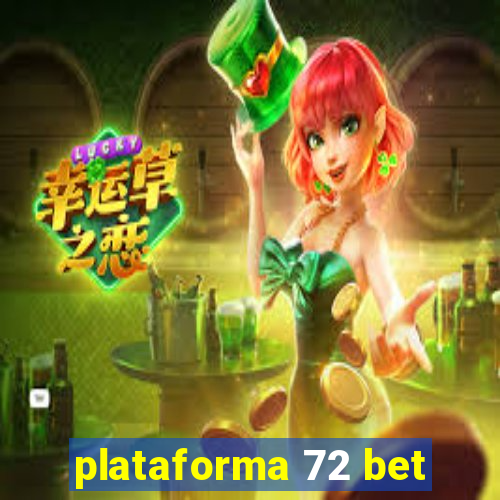 plataforma 72 bet