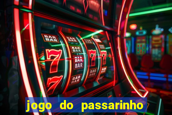 jogo do passarinho para ganhar dinheiro