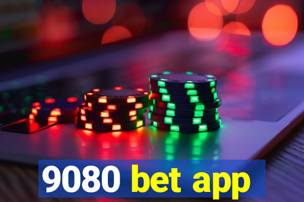 9080 bet app