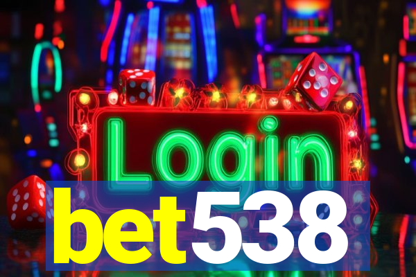 bet538