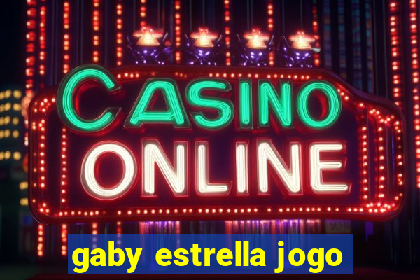 gaby estrella jogo
