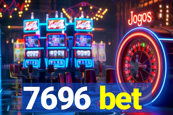 7696 bet