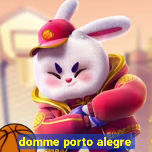 domme porto alegre