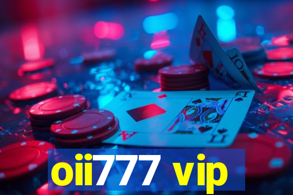 oii777 vip