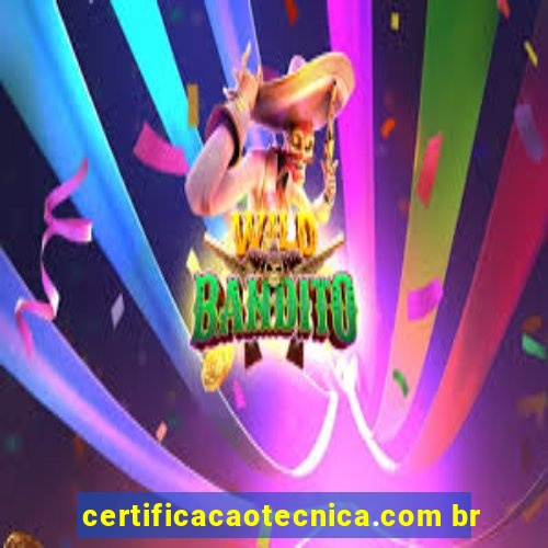 certificacaotecnica.com br