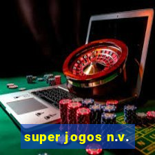 super jogos n.v.