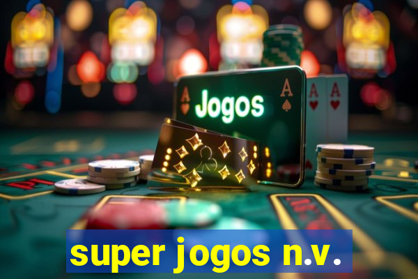 super jogos n.v.