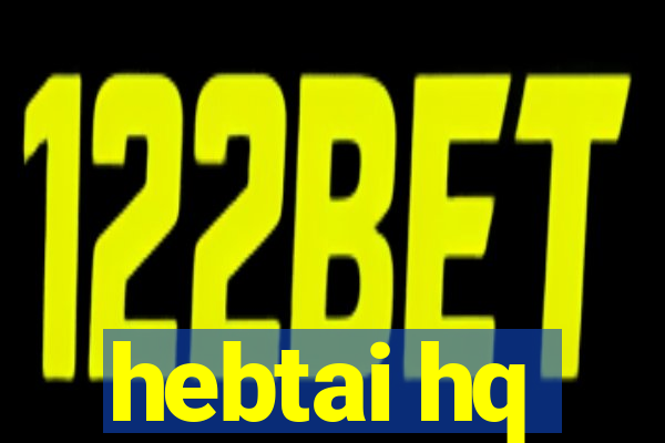 hebtai hq