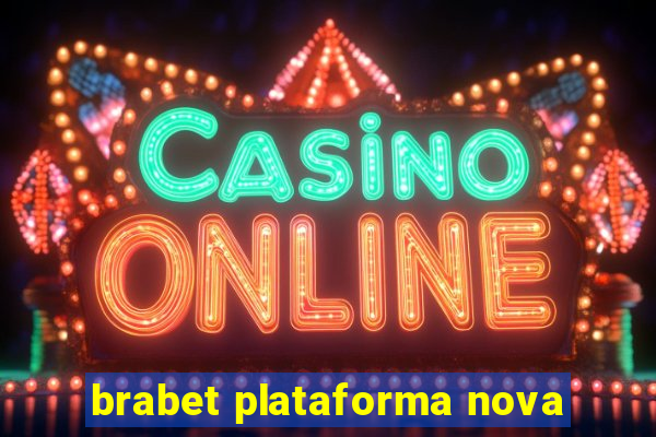 brabet plataforma nova