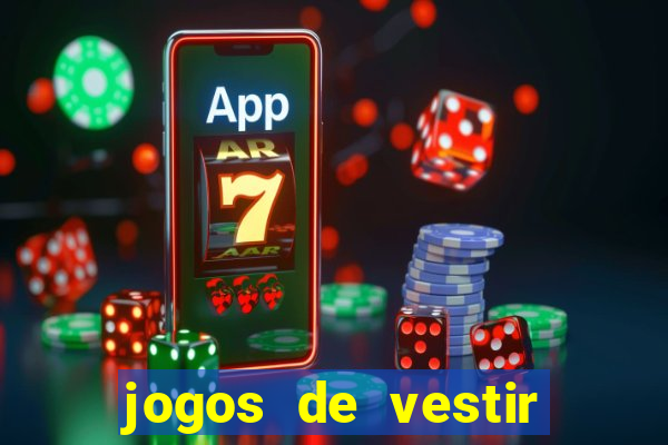 jogos de vestir click jogos