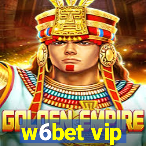 w6bet vip