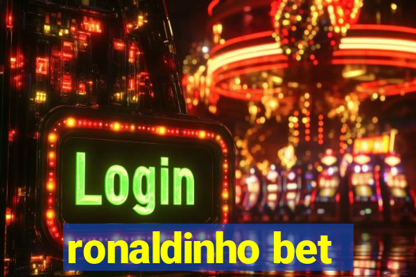ronaldinho bet