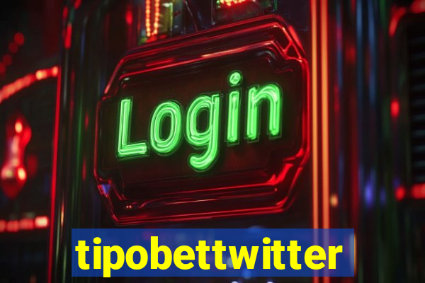 tipobettwitter