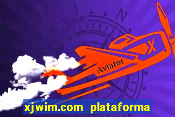 xjwim.com plataforma login entrar