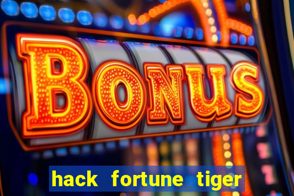 hack fortune tiger grátis download