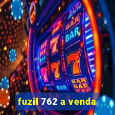fuzil 762 a venda