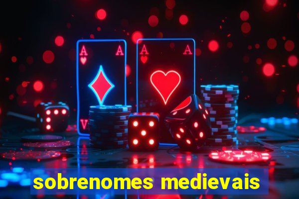 sobrenomes medievais