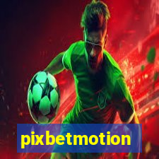 pixbetmotion