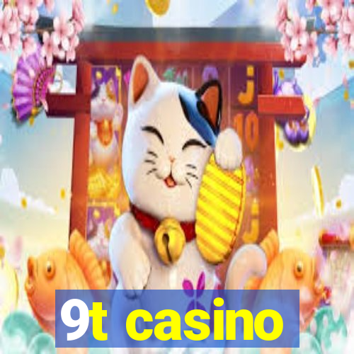 9t casino