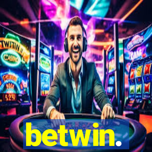 betwin.