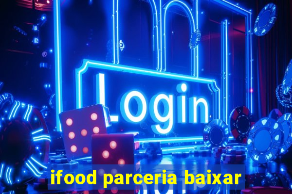 ifood parceria baixar