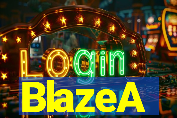 BlazeA