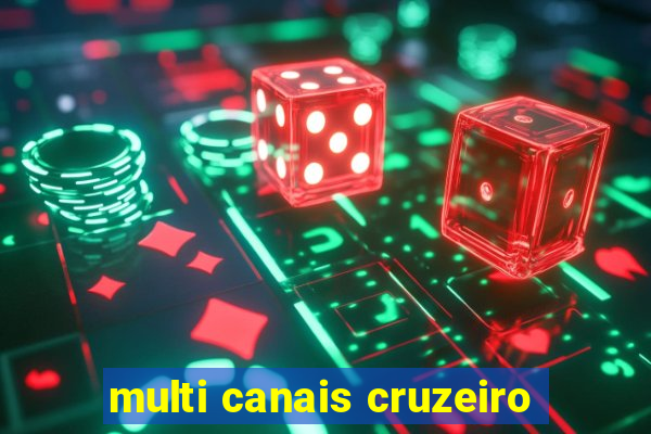 multi canais cruzeiro